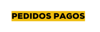 PEDIDOS PAGOS